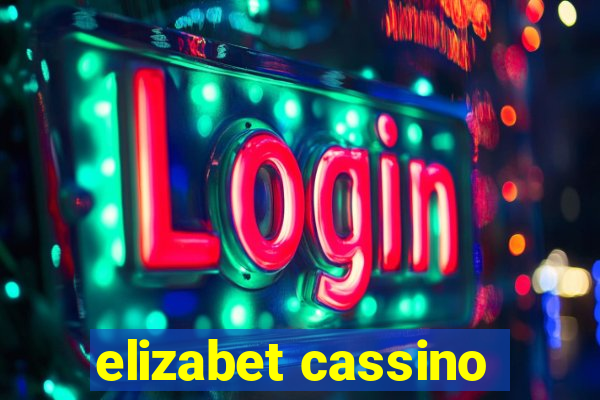 elizabet cassino